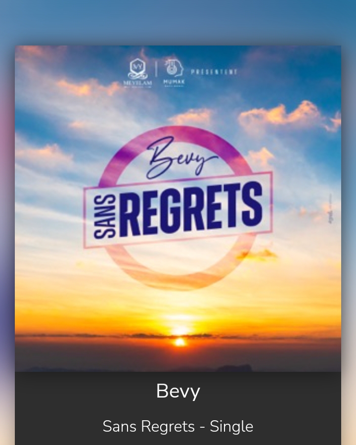 Musique : Bevy sort "Sans Regrets"