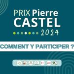 PRIX PIERRE CASTEL 2024, comment participer ?