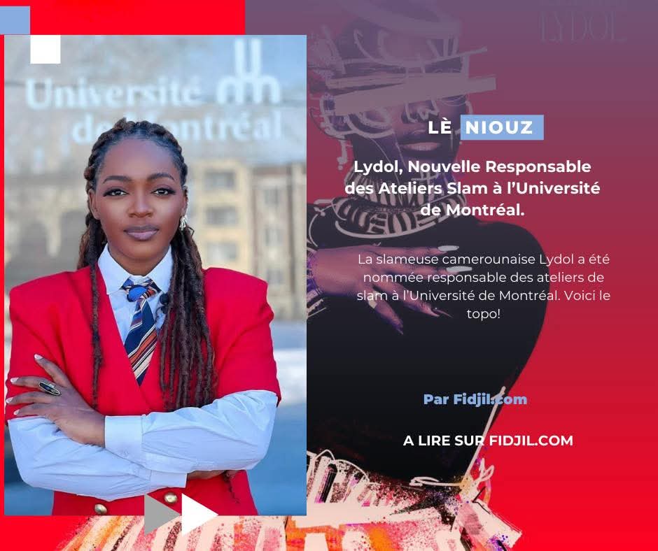 Culture/ People : Lydol Nomée Responsable des Ateliers Slam à l’Université de Montréal