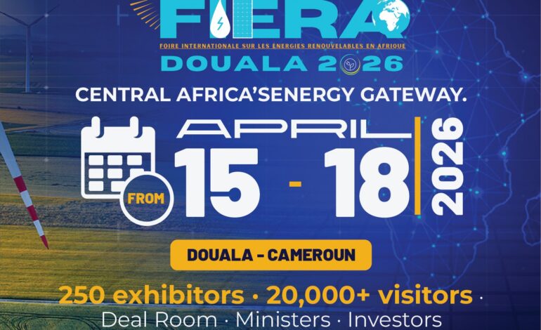 Énergies renouvelables : Douala accueille la FIERA 2026 pour accélérer l’indépendance énergétique de l’Afrique